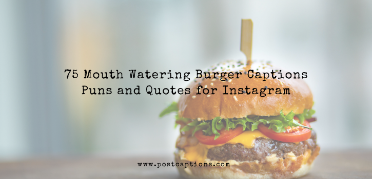 Burger Quotes and Caption ideas